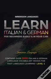 Learn Italian & German For Beginners Easily & In Your Car! Bundle! 2 Books In 1!