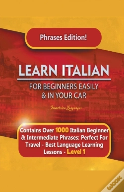 Capa do artigo Learn Italian For Beginners Easily And In Your Car Phrases Edition!  Contains Over 1000 Italian Beginner & Intermediate Phrases