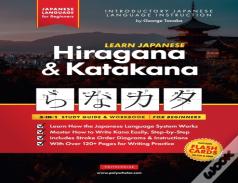 Learn Japanese For Beginners - The Hiragana And Katakana Workbook