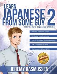 Learn Japanese From Some Guy 2