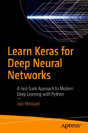 Learn Keras For Deep Neural Networks - Preview