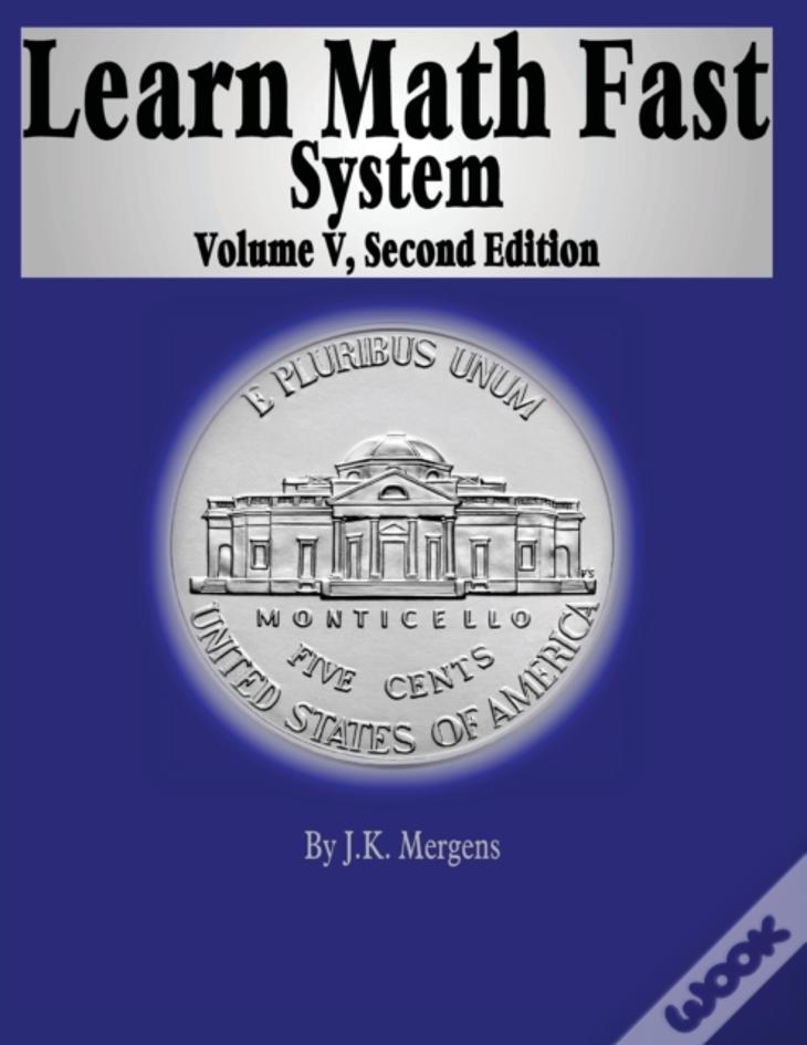Learn Math Fast System Volume 5: Algebra 1