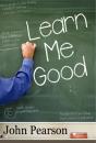 Learn Me Good - Preview