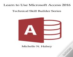 Learn Microsoft Access 2016