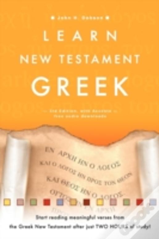 Learn New Testament Greek 3rd Ed