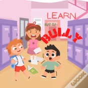 Capa do artigo Learn Not To Bully