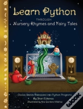 Learn Python Through Nursery Rhymes And Fairy Tales