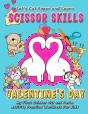 Learn Scissor Skills - Valentine'S Day - My First Scissor Cut And Paste Activity Practice Workbook For Kids - Preview