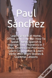 Learn Spanish At Home, Office, Or In Your Car