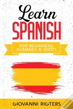 Capa do artigo Learn Spanish For Beginners, Dummies & Idiots