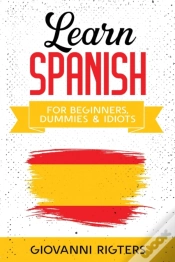 Capa do artigo Learn Spanish For Beginners, Dummies & Idiots