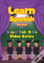 Learn Spanish For Kids - Book 2