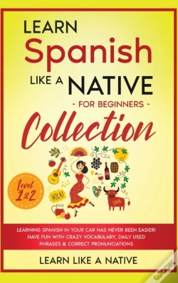 Capa do artigo Learn Spanish Like A Native For Beginners Collection - Level 1 &Amp; 2