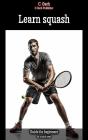 Learn Squash - Preview