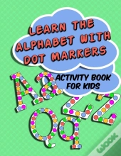 Learn The Alphabet With Dot Markers