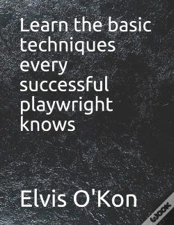 Capa do artigo Learn The Basic Techniques Every Successful Playwright Knows