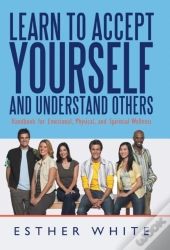 Learn To Accept Yourself And Understand Others