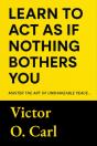 Learn To Act As If Nothing Bothers You - Preview