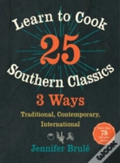Capa do artigo Learn To Cook 25 Southern Classics 3 Ways