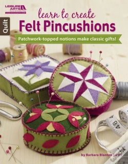 Capa do artigo Learn To Create Felt Pincushions
