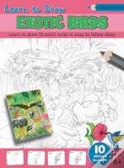 Learn To Draw - Exotic Birds
