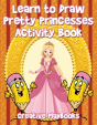 Learn To Draw Pretty Princesses Activity Book - Preview