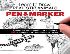 Learn To Draw Realistic Animals With Pen & Marker