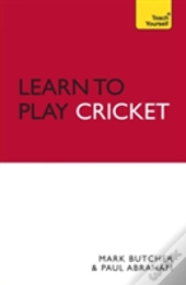 Learn To Play Cricket: Teach Yourself