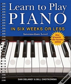 Capa do artigo Learn To Play Piano In Six Weeks Or Less: Intermediate Level