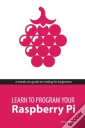 Learn To Program Your Raspberry Pi