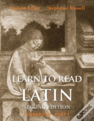 Learn To Read Latin, Second Edition (Workbook Part 1)