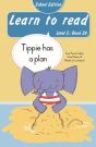 Learn To Read (Level 2 Book 20): Tippie Has A Plan (School Edition) - Preview