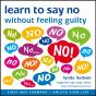 Learn To Say No Without Feeling Guilty - Preview