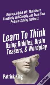 Capa do artigo Learn To Think Using Riddles, Brain Teasers, And Wordplay