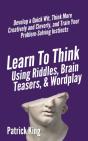 Learn To Think Using Riddles, Brain Teasers, And Wordplay - Preview