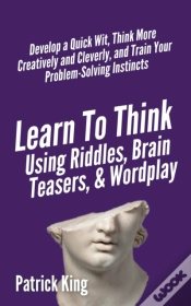 Capa do artigo Learn To Think Using Riddles, Brain Teasers, And Wordplay