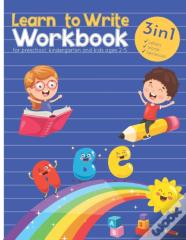 Learn To Write Workbook For Preschool, Kindergarten And Kids Ages 2-5