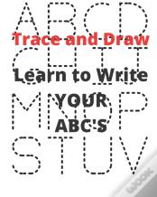 Learn To Write Your Abc'S
