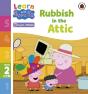 Learn With Peppa Phonics Level 2 Book 6   Rubbish In The Attic (Phonics Reader) - Preview