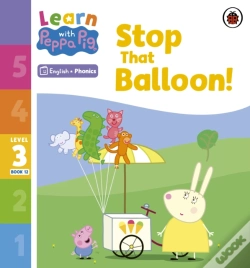 Capa do artigo Learn With Peppa Phonics Level 3 Book 12   Stop That Balloon! (Phonics Reader)