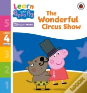 Capa do artigo Learn With Peppa Phonics Level 4 Book 18   The Wonderful Circus Show (Phonics Reader)