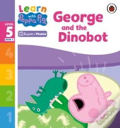 Capa do artigo Learn With Peppa Phonics Level 5 Book 5   George And The Dinobot (Phonics Reader)
