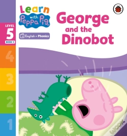 Capa do artigo Learn With Peppa Phonics Level 5 Book 5   George And The Dinobot (Phonics Reader)