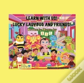 Learn With Us! Lucky Ladybug And Friends!