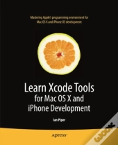 Learn Xcode Tools For Mac Os X And Iphone Development