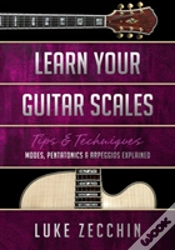 Capa do artigo Learn Your Guitar Scales: Modes, Pentatonics & Arpeggios Explained (Book + Online Bonus Material)