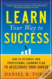 Capa do artigo Learn Your Way To Success: How To Customize Your Professional Learning Plan To Accelerate Your Career