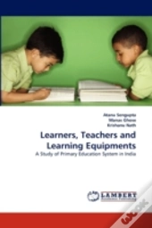 Learners, Teachers And Learning Equipments