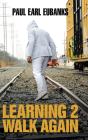 Learning 2 Walk Again - Preview