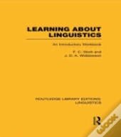 Learning About Linguistics (Rle Linguistics A: General Linguistics)
